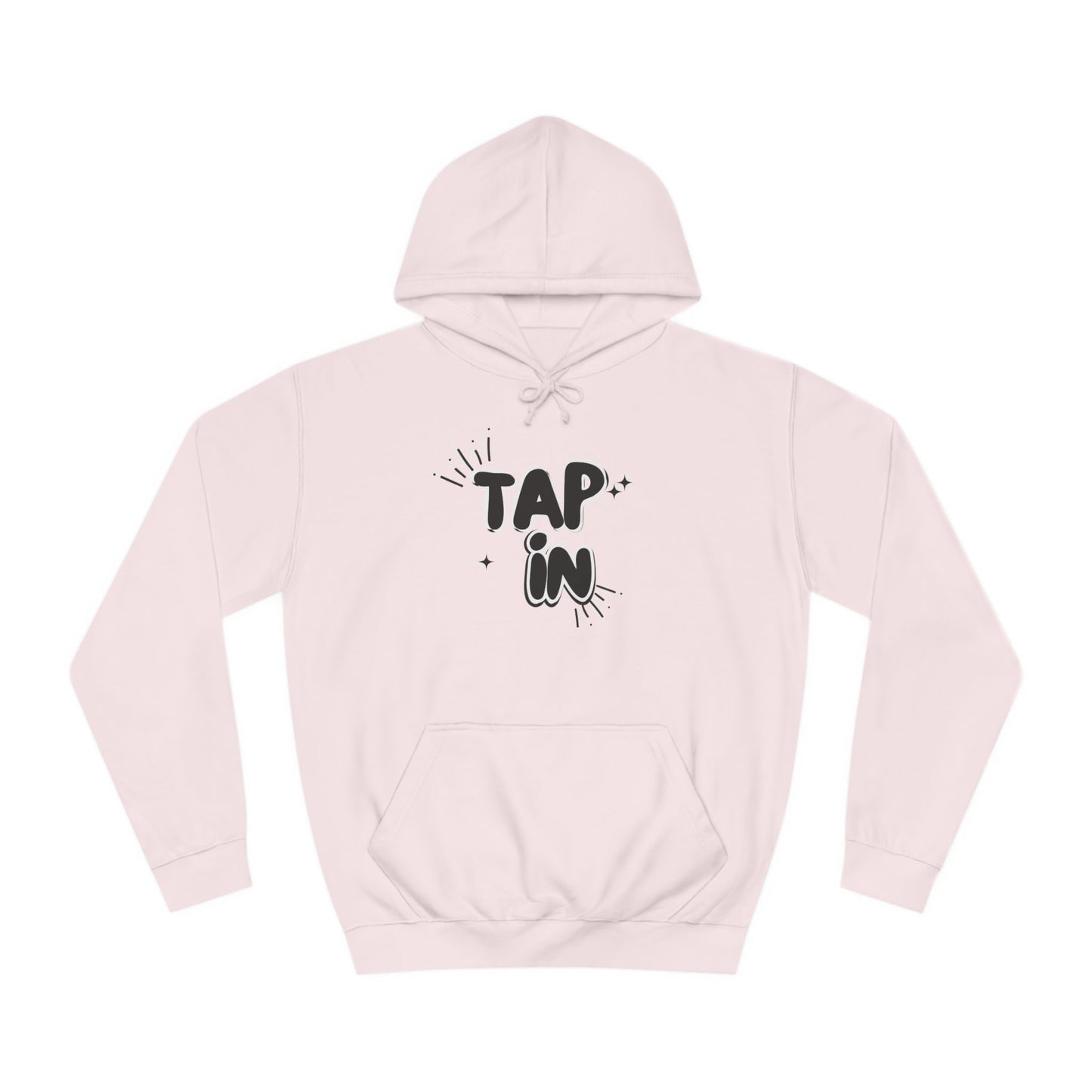 TAP IN HOODIE