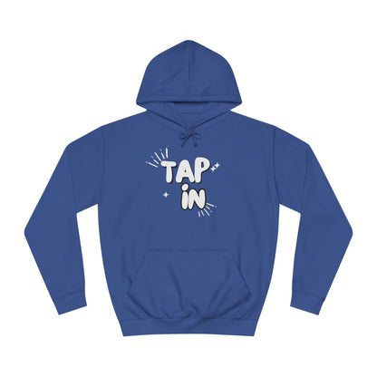 TAP IN HOODIE