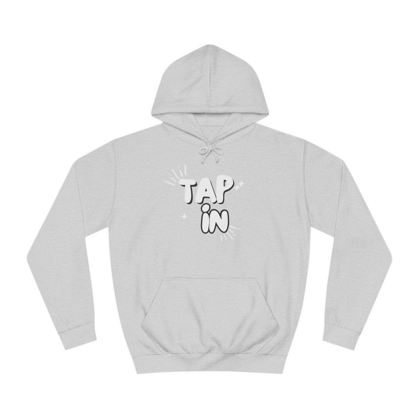 TAP IN HOODIE